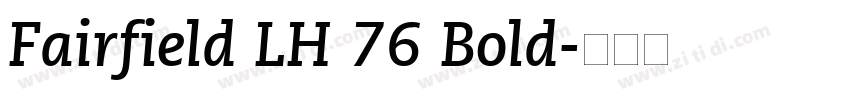 Fairfield LH 76 Bold字体转换